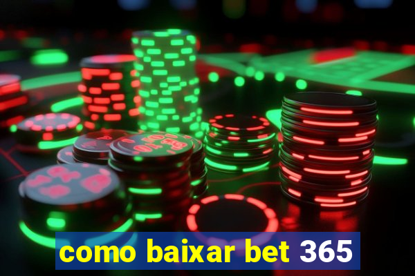 como baixar bet 365