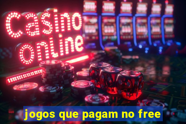 jogos que pagam no free