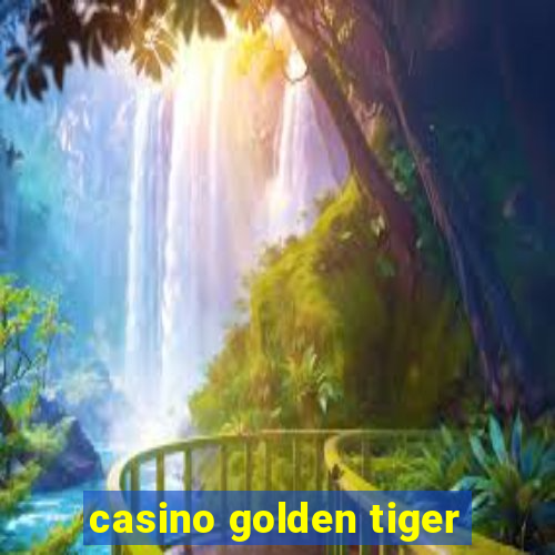 casino golden tiger