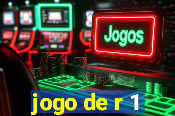 jogo de r 1