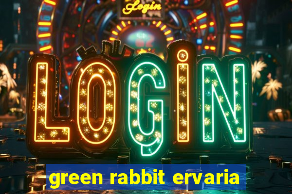 green rabbit ervaria