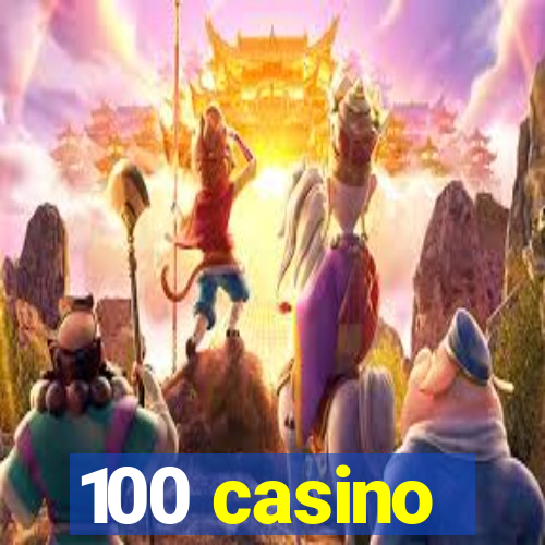 100 casino