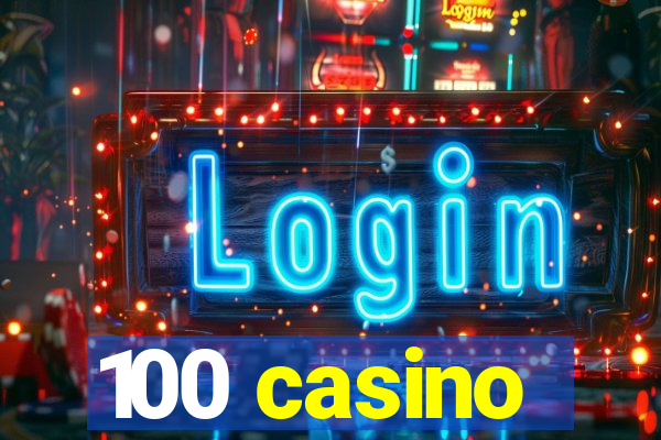 100 casino