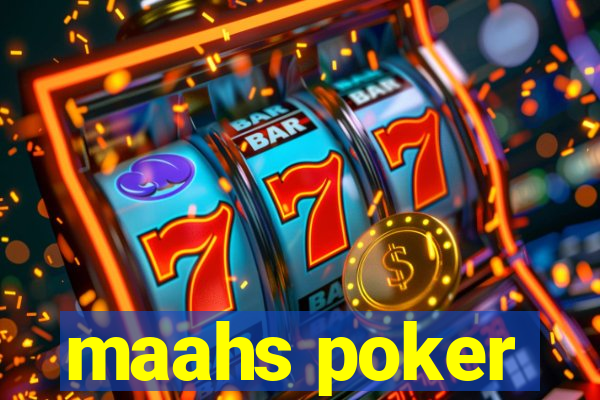 maahs poker