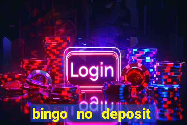 bingo no deposit win real money