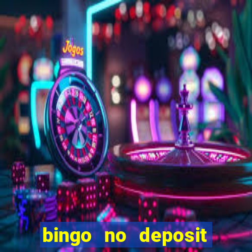 bingo no deposit win real money