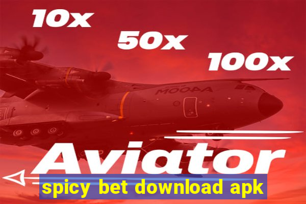 spicy bet download apk