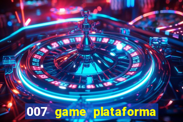 007 game plataforma de jogos