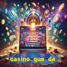 casino que da bonus sem deposito