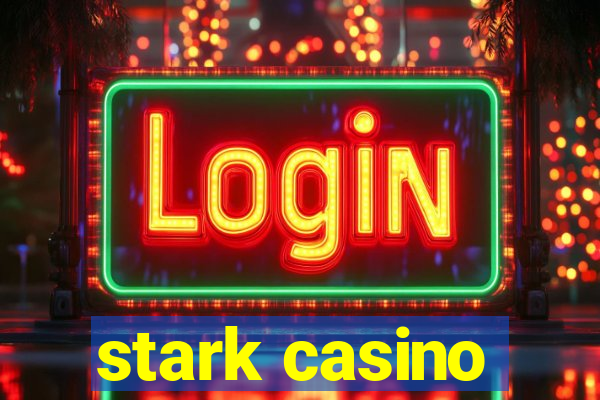 stark casino