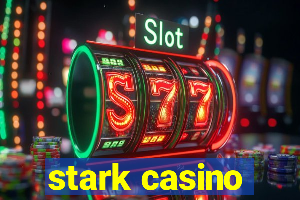 stark casino