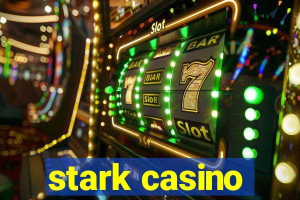 stark casino