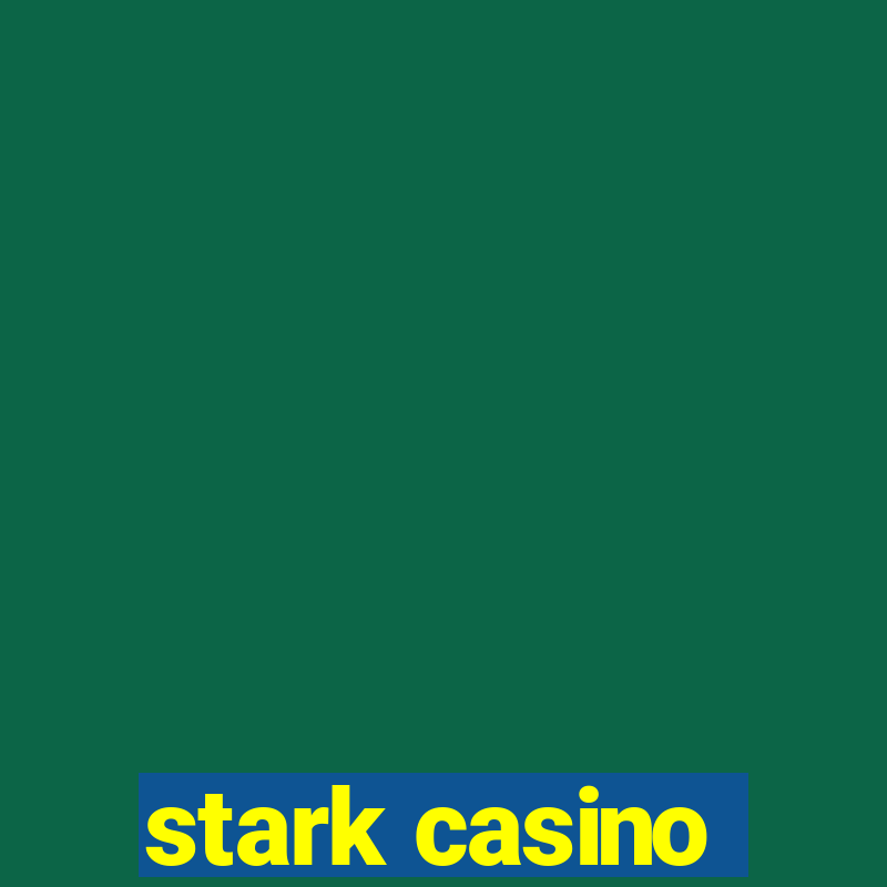 stark casino