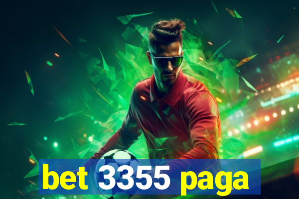 bet 3355 paga