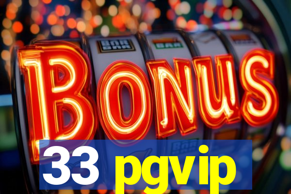 33 pgvip