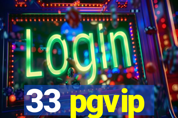 33 pgvip