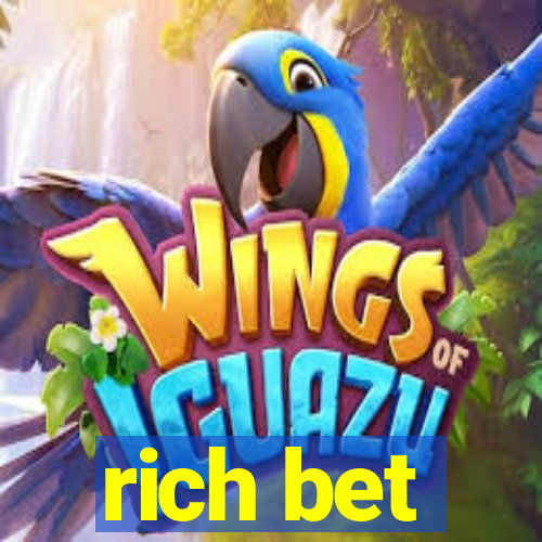 rich bet