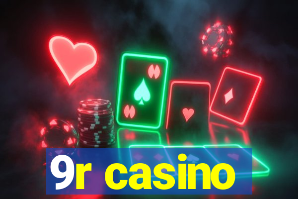 9r casino