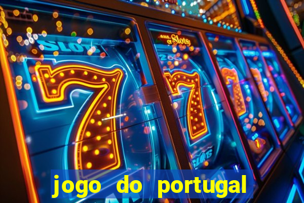 jogo do portugal onde assistir