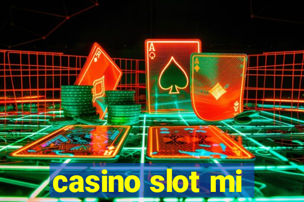 casino slot mi