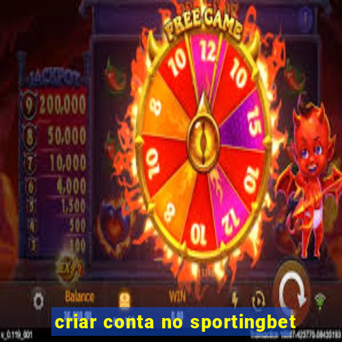 criar conta no sportingbet