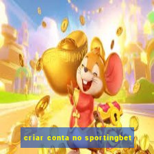 criar conta no sportingbet