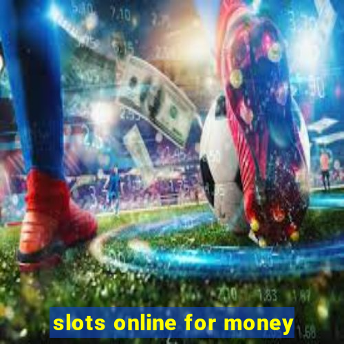 slots online for money