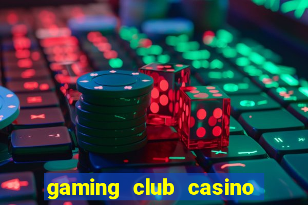 gaming club casino sign up