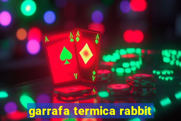 garrafa termica rabbit