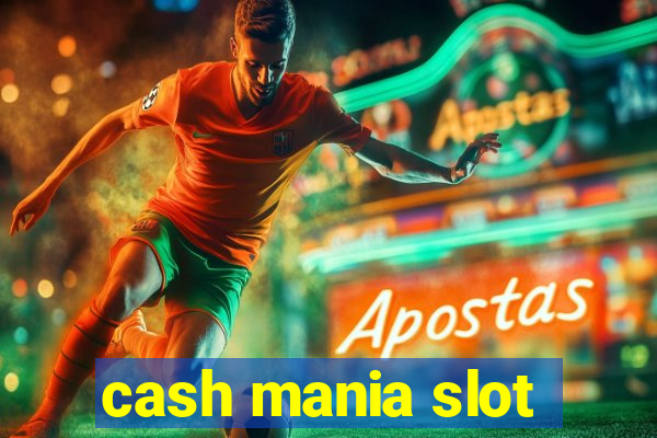 cash mania slot