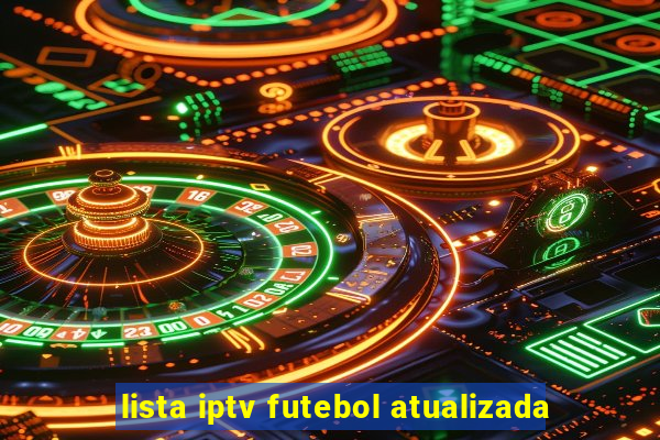 lista iptv futebol atualizada