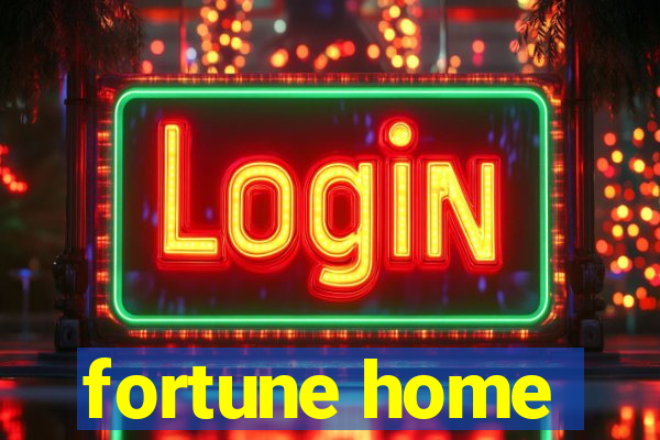 fortune home