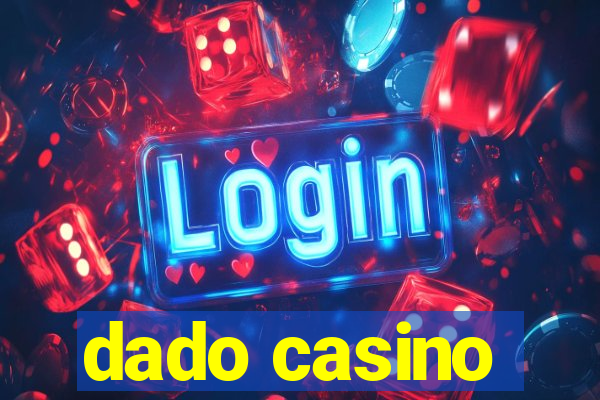 dado casino