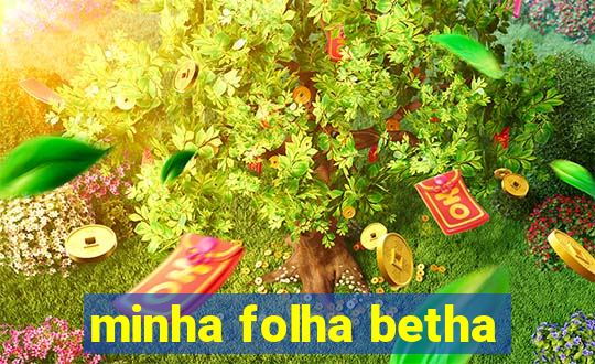 minha folha betha