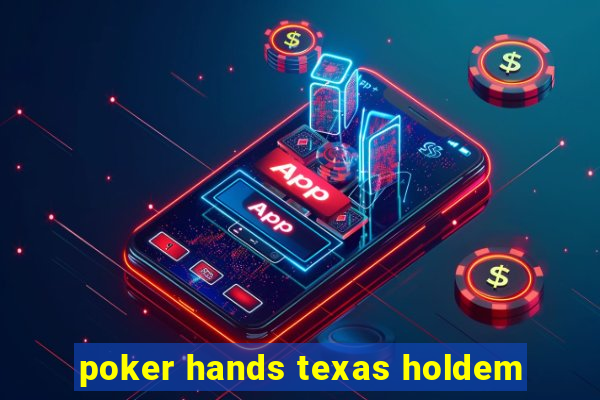 poker hands texas holdem