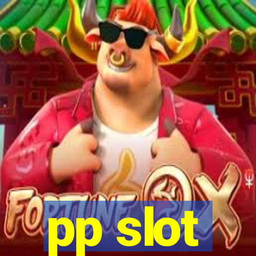 pp slot