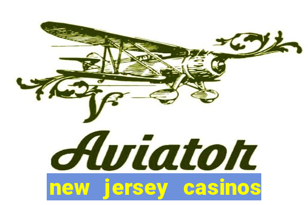 new jersey casinos atlantic city