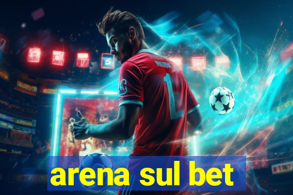 arena sul bet