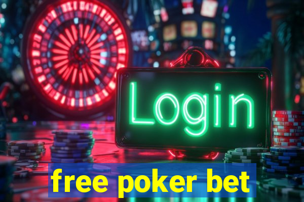 free poker bet