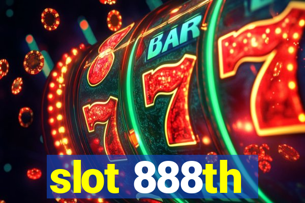 slot 888th