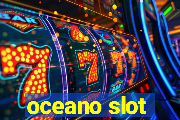 oceano slot