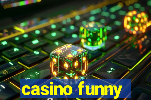 casino funny