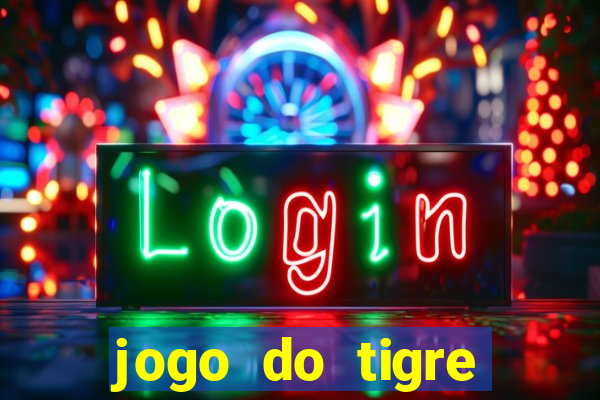 jogo do tigre rodada grátis