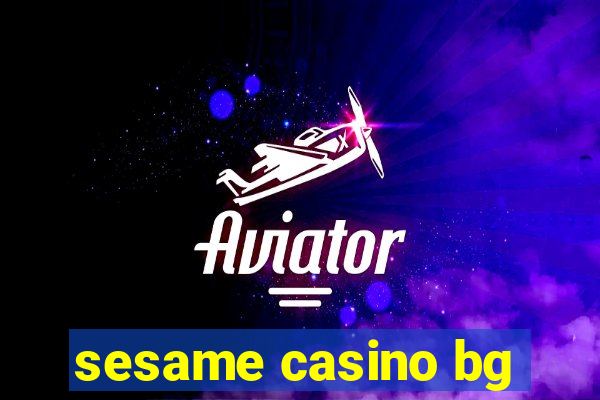 sesame casino bg