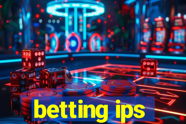 betting ips