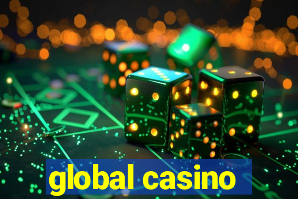 global casino