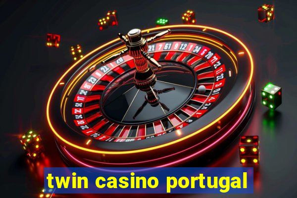 twin casino portugal