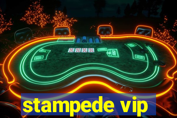 stampede vip