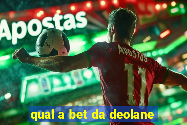 qual a bet da deolane