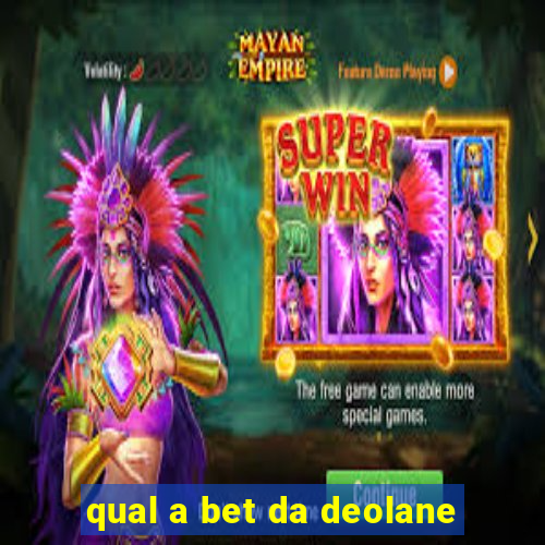 qual a bet da deolane